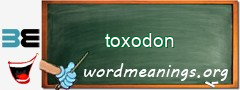 WordMeaning blackboard for toxodon